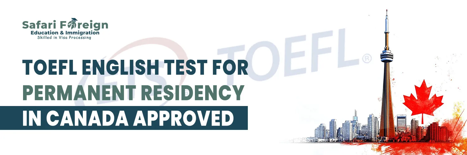TOEFL for Canada PR: What It Means