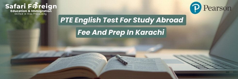 PTE English Test For Study Abroad: Fee And Prep In Karachi