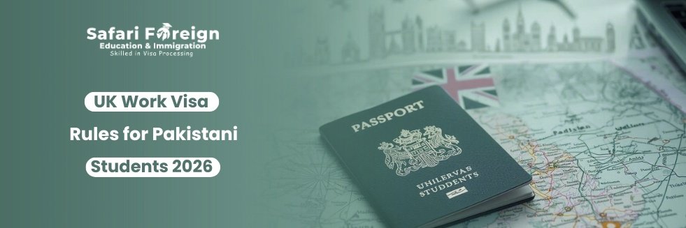 UK Work Visa New Rules for Pakistani Students 2026